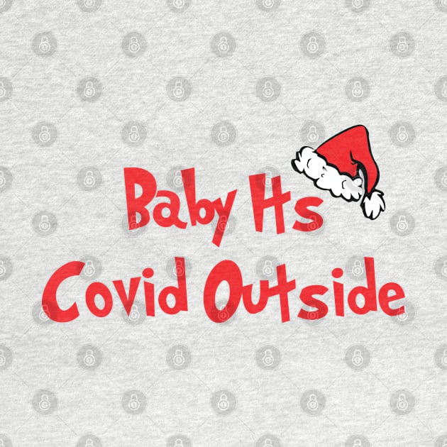 Baby It's Covid Outside by CH